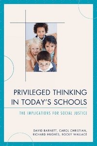 bokomslag Privileged Thinking in Today's Schools