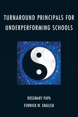 Turnaround Principals for Underperforming Schools 1