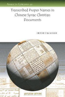 Transcribed Proper Names in Chinese Syriac Christian Documents 1