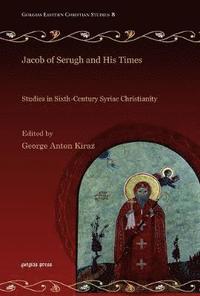 bokomslag Jacob of Serugh and His Times