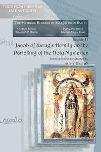 bokomslag Jacob of Sarug's Homily on the Partaking of the Holy Mysteries