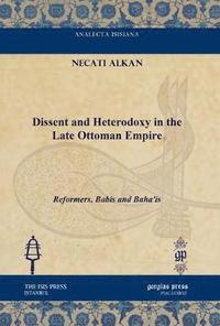 bokomslag Dissent and Heterodoxy in the Late Ottoman Empire
