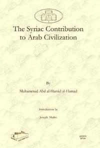 bokomslag The Syriac Contribution to Arab Civilization