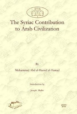 The Syriac Contribution to Arab Civilization 1