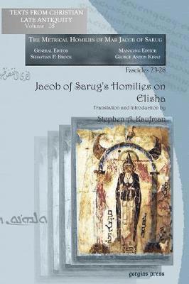 Stephen Kaufman - Jacob of Sarug’s Homilies on Elisha, Häftad