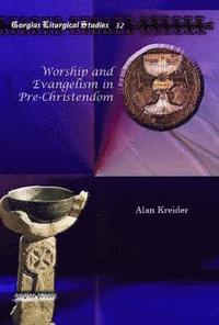 bokomslag Worship and Evangelism in Pre-Christendom