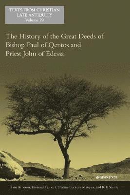 The History of the Great Deeds of Bishop Paul of Qentos and Priest John of Edessa 1
