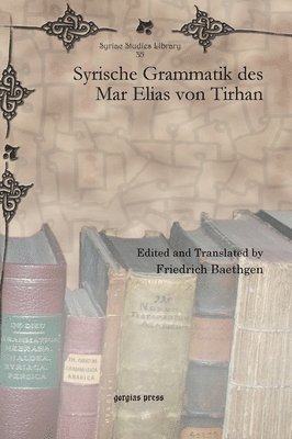 Friedrich Baethgen - Syrische Grammatik des Mar Elias von Tirhan, Inbunden