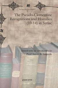 bokomslag The Pseudo-Clementine Recognitions and Homilies (10-14) in Syriac