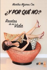 bokomslag ¿Y Por Qué No?: Recetas de mi Vida