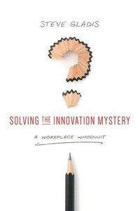 bokomslag Solving the Innovation Mystery