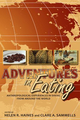 Helen R. Haines, Clare A. Sammells, Helen R Haines - Adventures in Eating, Häftad
