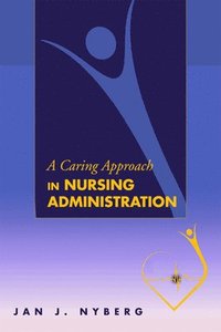 bokomslag Caring Approach in Nursing Administration