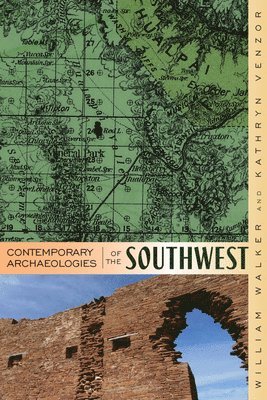 Contemporary Archaeologies of the Southwest 1