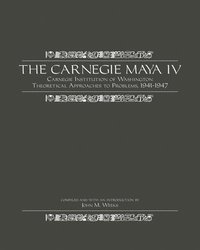 bokomslag The Carnegie Maya IV