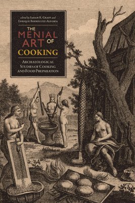 Sarah R. Graff, Enrique Rodríguez-Alegría, Enrique Rodriguez-Alegria - Menial Art of Cooking, Inbunden