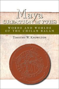 bokomslag Maya Creation Myths