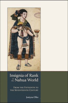 Insignia of Rank in the Nahua World 1