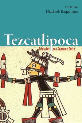 Elizabeth Baquedano - Tezcatlipoca, Inbunden
