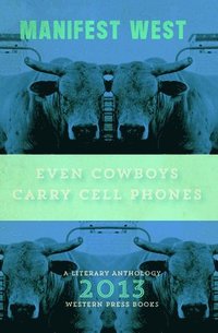 bokomslag Even Cowboys Carry Cell Phones