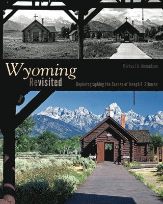 Michael A. Amundson - Wyoming Revisited, Inbunden