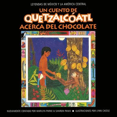 bokomslag Un cuento de Quetzalcóatl Acerca del Chocolate