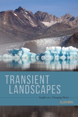 Ellen E. Wohl - Transient Landscapes, Inbunden
