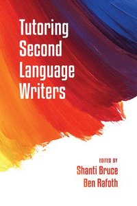 bokomslag Tutoring Second Language Writers