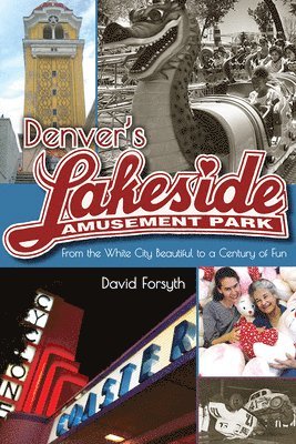 Denver's Lakeside Amusement Park 1
