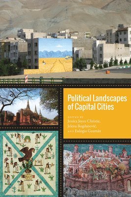 Jessica Joyce Christie, Jelena Bogdanovic, Eulogio Guzmán, Eulogio Guzman - Political Landscapes of Capital Cities, Inbunden