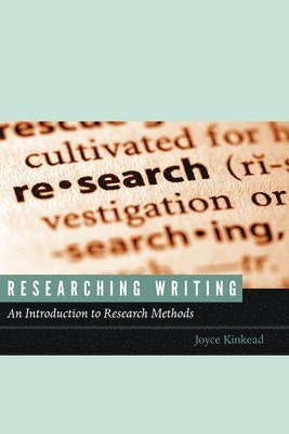 Joyce Kinkead - Researching Writing, Häftad