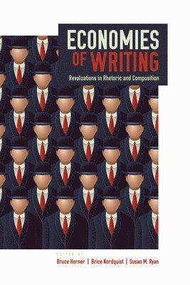 Bruce Horner, Brice Nordquist, Susan M. Ryan - Economies of Writing, Häftad
