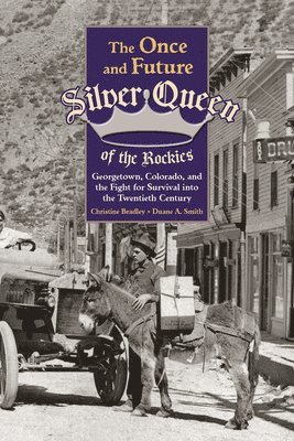 The Once and Future Silver Queen of the Rockies 1