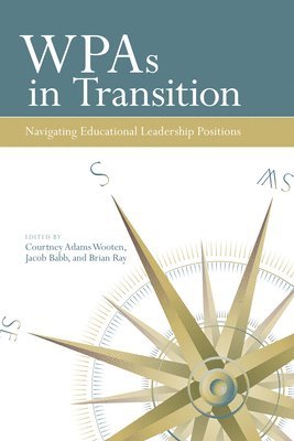 Courtney Adams Wooten, Jacob Babb, Brian Ray - WPAs in Transition, Häftad