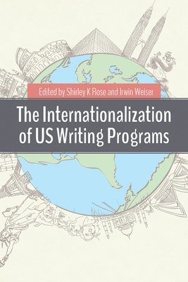 bokomslag The Internationalization of US Writing Programs