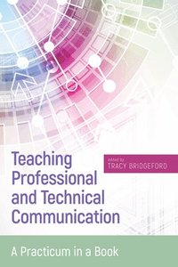 bokomslag Teaching Professional and Technical Communication