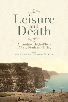 Adam Kaul, Jonathan Skinner - Leisure and Death, Häftad