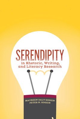 Serendipity in Rhetoric, Writing, and Literacy Research 1