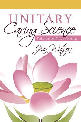 Jean Watson - Unitary Caring Science, Häftad