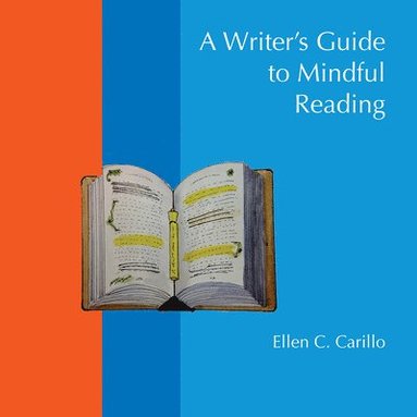 bokomslag A Writer's Guide to Mindful Reading