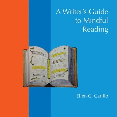 A Writer's Guide to Mindful Reading 1