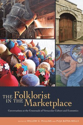 Willow G. Mullins, Puja Batra-Wells - Folklorist in the Marketplace, Häftad