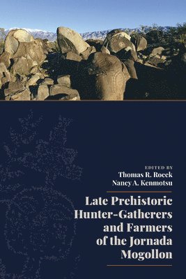 Late Prehistoric Hunter-Gatherers and Farmers of the Jornada Mogollon 1