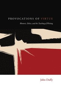 bokomslag Provocations of Virtue