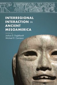 bokomslag Interregional Interaction in Ancient Mesoamerica