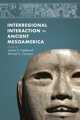 Interregional Interaction in Ancient Mesoamerica 1