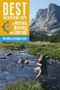 bokomslag Best Backpacking Trips in Montana, Wyoming, and Colorado