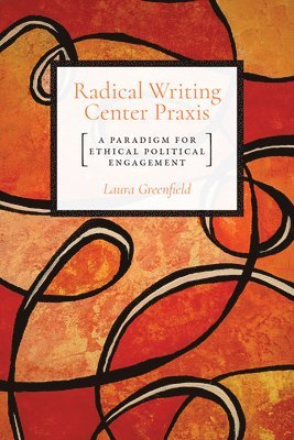 Radical Writing Center Praxis 1