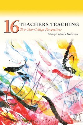 Patrick Sullivan - Sixteen Teachers Teaching, Häftad
