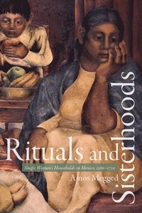 bokomslag Rituals and Sisterhoods